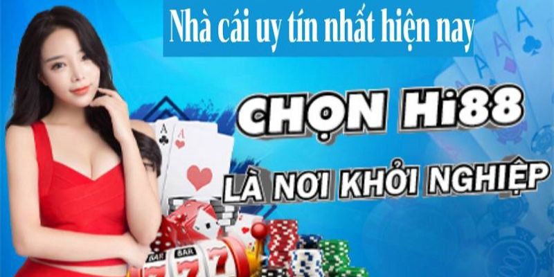 Nhà cái Hi88 luôn có sức hấp dẫn với những tay chơi cá cược