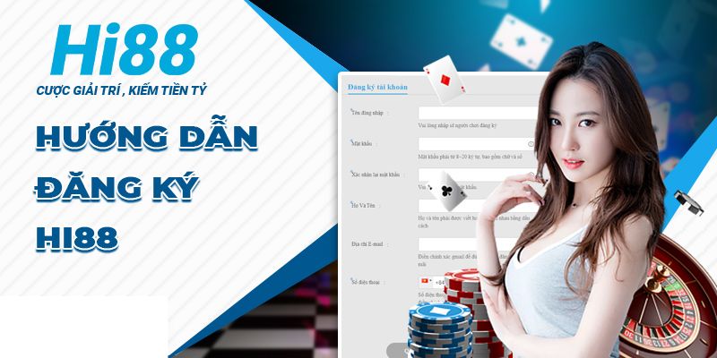 Giới thiệu nhà cái Hi88 đăng ký tài khoản nhanh chóng 