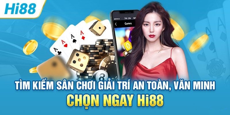 Nhắc đến những sự lựa chọn tối ưu và độ uy tín tuyệt đối chọn ngay sân chơi Hi88